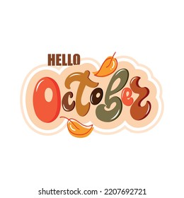 Hallo Oktober handgeschriebener Text auf weißem Hintergrund. Farbige Vektorgrafik. Moderne Pinselkalligraphie und Eichenblatt. Handschrift für Postkarten, Logo, Poster, Druck, T-Shirt-Design