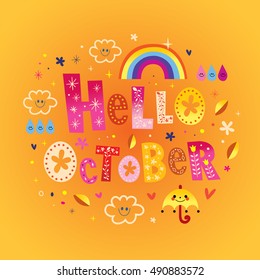 hello October lettering design greeting card with cute clouds rainbow raindrops autumn leaves umbrella