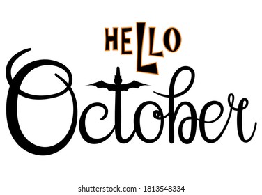 Hello october, lettering message design for cards, banners, posters.