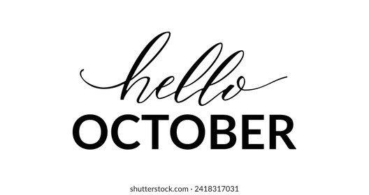 Hello October. Hello October, lettering message. Elements for invitations, posters, and greeting cards. Design holiday greeting cards and invitations for seasonal holidays. Vector Illustration.