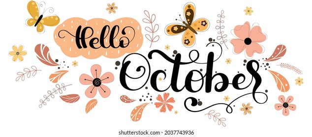 Hello OCTOBER. October month of the year with flowers, butterfly and leaves. Decoration calendar. Illustration month October