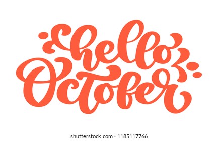 Hello october orange text, hand lettering phrase. Vector Illustration t-shirt or postcard print design, vector calligraphy text design templates, Isolated on white background