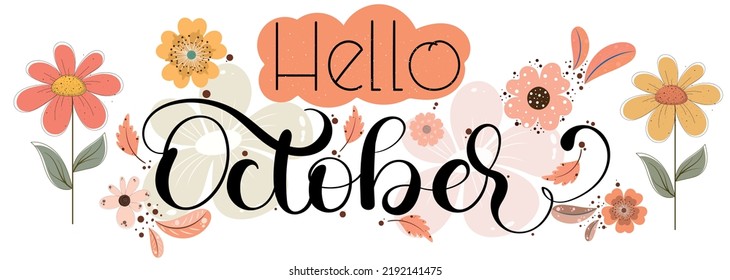 Hello OCTOBER ornaments.  October month vector with flowers, heart and leaves. Decoration letters floral. Illustration October calendar