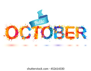 Hello october. Splash paint letters