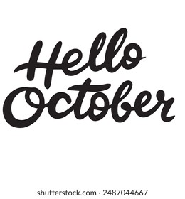 Hello October text lettering. Hand drawn vector art.