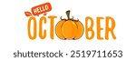 Hello October text with pumpkin isolated on transparent background. Hello October sticker, label, banner, poster design template