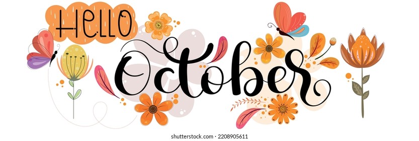 Hello October typography. OCTOBER month vector with flowers, butterfly and leaves. Decoration letters floral. Illustration October calendar