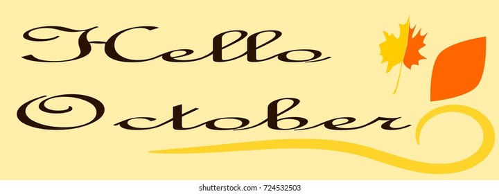 Hello October vector. Autumn banner. Greeting card. Rustic colors. Orange and Yellow.