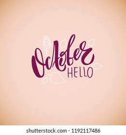 Hello October - vector illustration with handdrawn lettering as poster, banner, card, print