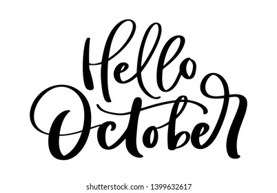 Hello October Vector ink lettering. Handwriting black on white word. Modern calligraphy style. Brush pen