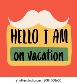 Hello I am on vacation. Closed for the holidays business website or door signboard frame. Hand drawn vector design closed banner on door store template for businesses store site shop services element.