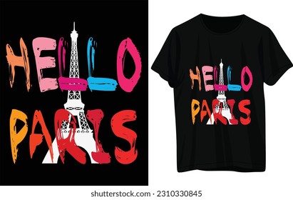 Hello Paris T-shirt Design. Paris T-shirt design. Eiffel Tower T-shirt design. Feet up on a black T-shirt and black background.