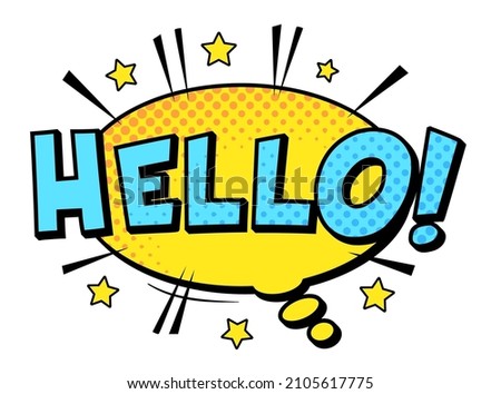 Hello phrase in cartoon style pop art. Cartoon bubble speak message phrase hello in halftone pop art style. Vector illustration