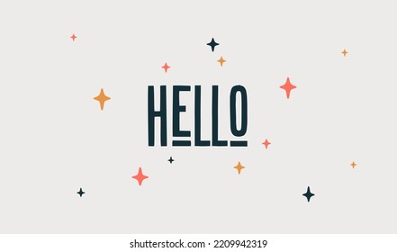 Hello. Poster with hand drawn lettering Hello. Hand drawn vintage drawing for poster, banner, motivation phrase on white background. Vector Illustration