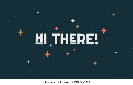 Hello. Poster with hand drawn lettering Hello. Hand drawn vintage drawing for poster, banner, motivation phrase on dark background. Vector Illustration