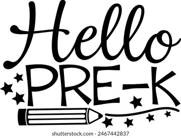 Hello Pre k First Day Of Preschool Typography Design