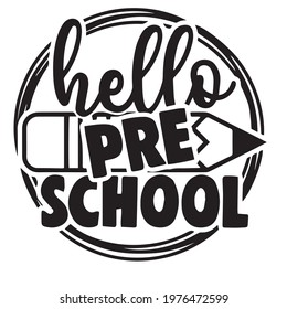 hello pre school logo, positive inspirational motivation quote typography, lettering design