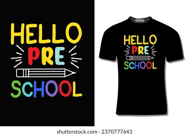 Hello Pre school T-Shirt Design  For Print, Poster, Card, Mug, Bag, Invitation And Party.