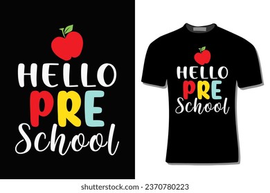 Hello Pre school T-Shirt Design  For Print, Poster, Card, Mug, Bag, Invitation And Party.