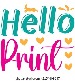Hello Print t-shirt design ,vector file.