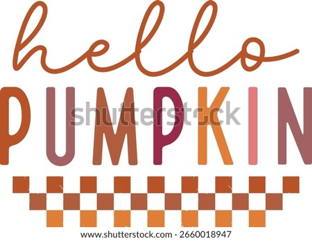Hello Pumpkin, Fall Design, Autumn Design