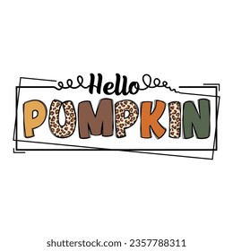 Hello pumpkin phrase for autumn season and halloween celebrating