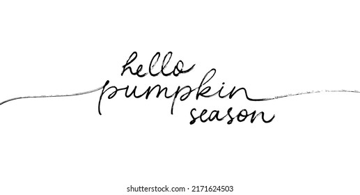 Hello pumpkin season handwritten linear style lettering. Modern mono line calligraphy. Autumn greeting card with swashes. Fall season hand drawn cursive typography isolated on white