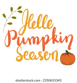 Hello pumpkin season, saying text. Autumn handwriting text. Fall quote. Autumn short phrase composition. Vector illustration.