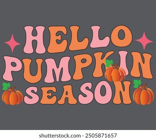 Hello Pumpkin Season T-shirt, Pumpkin Saying. Happy Fall Quotes, Thanksgiving Shirt, fall autumn svg,fall Everything, Women's Pumpkins Shirt
