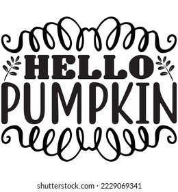 Hello Pumpkin T-Shirt design vector file