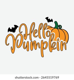 Hello Pumpkin Vector Art Design, Autumn Hello Pumpkin Graphic Design, Cute Hello Pumpkin Clipart, Fall Greetings T-Shirt Design, Seasonal Graphic Design