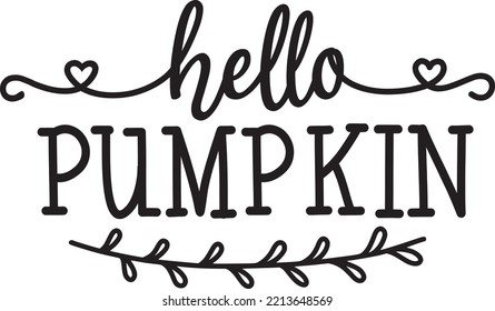 Hello pumpkin vector file, Autumn svg design