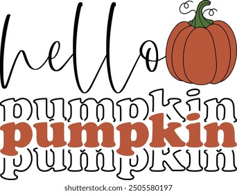 Hello Pumpkin.eps,Fall,Tis the Season,Pumpkins,Sublimation,Autumn,Retro,Halloween,Thanksgiving,Flannels Bonfires Football Pumpkins,