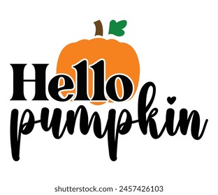 Hello Pumpkin,Fall Svg,Fall Vibes Svg,Pumpkin Quotes,Fall Saying,Pumpkin Season Svg,Autumn Svg,Retro Fall Svg,Autumn Fall, Thanksgiving Svg,Cut File,Commercial Use svg