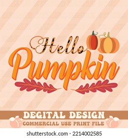 hello pumpkin,t shirt design,vector file.