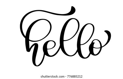 Hello quote message. Calligraphic simple logo. Vector illustration for photo overlays, t-shirt print, flyer, poster design, mug, pillow