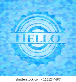 Hello realistic sky blue emblem. Mosaic background