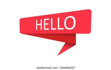 Hello. A red banner, pointer, sticker, label or speech bubble for apps, websites and creative ideas. Vector design
