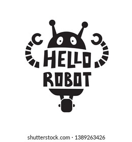 Hello robot hand drawn vector phrase. Greeting card, banner, poster design element on the white background.