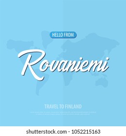 Hello from Rovaniemi. Travel to Finland. Touristic greeting card. Vector illustration