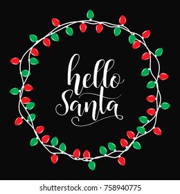 Hello Santa. Christmas holiday vector print.  Winter card or poster design.