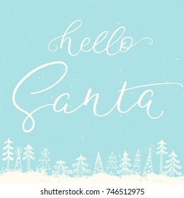 Hello Santa Merry Christmas text inscription with winter snowfall forest background