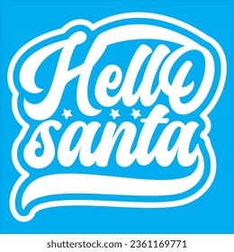 Hello Santa t-shirt design vector file