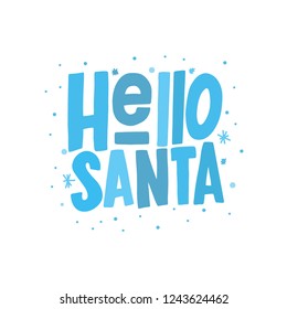 Hello Santa vector color hand lettering looks like a child's drawing. Cartoon style. Hand drawn clipart. Isolated typography print. Xmas design.