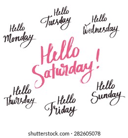 Hello Saturday! The hand drawn letters. Elegant greeting card decoration. Lettering and typographic design.