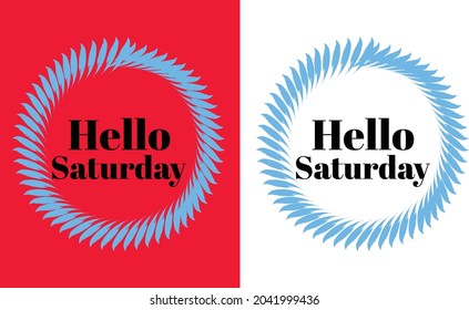 Hello Saturday Hand Lettering png With Flowers
