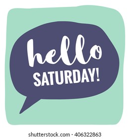 Hello Saturday! (Vector Flat Design - Brush Lettering)