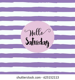 Hello Saturday. Vector illustration, eps10. Abstract illustration with grey lines on pink background. Seven days of week set, weekly calendar. Saturday – first day of weekend. Week planner concept.