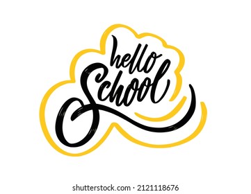 Hello School calligraphy quote. Vector illustration isolated on white background. Design for banner, poster and t-shirt.