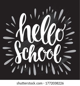 hello school - hand written sign on chalkboard. Vector stock illustration for back to school collection.